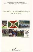  NYENIMIGABO Jean-Jacques, HARERIMANA Tharcisse, NAHIMANA Salvator (édité par) - Le sport et l'éducation physique au Burundi