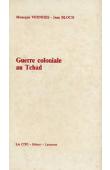  VERNHES Monique, BLOCH Jean - Guerre coloniale au Tchad