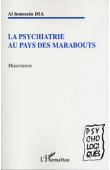  DIA Al Houssein - La psychiatrie au pays des marabouts. Mauritanie