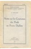  VIEILLARD Gilbert - Notes sur les coutumes des peuls du Fouta Djallon