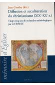  COMBY Jean (sous la direction de) - Diffusion et acculturation du christianisme (XIX e-XX e siècles). Vingt-cinq ans de recherches missiologiques par le CREDIC