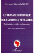  MOREIRA CARNEIRO Emmanuel - Le blocage historique des économies africaines. Spécialisation rentière et extraversion