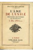  RECAMIER, (docteur) - L'âme de l'exilé. Souvenirs des voyages de Monseigneur le Duc d'Orléans