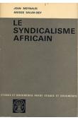  MEYNAUD Jean, SALAH-BEY Anisse - Le syndicalisme africain. Evolution et perspectives