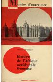  CHAILLEY Marcel - Histoire de l'Afrique occidentale française. 1638-1959