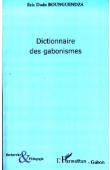  BOUNGUENDZA Eric Dodo - Dictionnaire des Gabonismes
