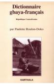  ROULON-DOKO Paulette - Dictionnaire gbaya-français. République centrafricaine