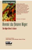  MARIE Jérôme, MORAND Pierre, N'DJIM Hamady (éditeurs) - Avenir du fleuve Niger / The Niger river's future