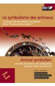  DOUNIAS Edmond, MOTTE-FLORAC Elisabeth, DUNHAM Margaret (éditeurs scientifiques) - Le symbolisme des animaux. L'animal, clef de voûte de la relation entre l'homme et la nature ? 