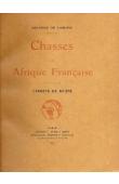  BRUNEAU de LABORIE - Chasses en Afrique Française. Carnets de route