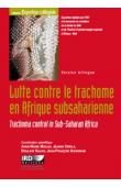  MOULIN Anne-Marie, ORFILA Jeanne, SACKO Doulaye, SCHEMANN Jean-François (éditeurs) - Lutte contre le trachome en Afrique subsaharienne