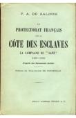  SALINIS Albert de (Père), S. J. - Le Protectorat français sur la Côte des Esclaves. La campagne du "Sané" (1889-1890) d'après des documents inédits