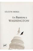  MONGA Célestin - Un Bantou à Washington suivi de Un Bantou à Djibouti