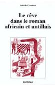  CONSTANT Isabelle - Le rêve dans le roman africain et antillais