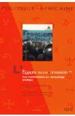  Politique Africaine - 108 - L'Egypte sous pression ? Des mobilisations au vérouillage politique