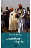  BEBEY Francis - Le ministre et le griot