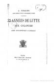  VERDIER Arthur (Ancien résident de France à Grand-Bassam et Assinie) - 35 années de lutte aux colonies (Côte Occidentale d'Afrique)