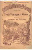  MUNGO PARK - Les Trois voyages de Mungo Park au Maroc et dans l'intérieur de l'Afrique (1787-1804) racontés par lui-même