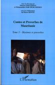  OULD EBNOU Moussa, OULD MOHAMEDEN Mohamedou , avec la collaboration de Pierre BONTE - Contes et proverbes de Mauritanie - Tome III: Maximes et proverbes