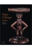  BENITEZ-JOHANNOT Purissima, BARBIER-MUELLER Jean-Paul (sous la direction de) - Sièges d'Afrique noire du Musée Barbier-Mueller