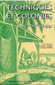  HRODEJ Philippe, LLINARES Sylviane (sous la direction de) -Techniques et Colonies.  XVIe-XXe siècles -  Actes du Colloque de Lorient 