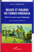  GIORDANO Rosario - Belges et Italiens du Congo-Kinshasa. Récits de vie avant et après l'Indépendance