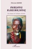  BADER Christian - Parlons Karimojong. Une langue de l'Afrique orientale