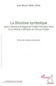 MEKA OBAM Jean-Marcel - La structure symbolique dans l'Aventure ambiguë de Cheick Hamidou Kane et Le Monde s'effondre de Chinua Achebe. Essai de critique discursive