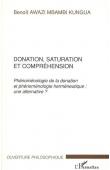  AWAZI MBAMBI KUNGUA Benoît - Donation, saturation et compréhension. Phénoménologie de la donation et phénoménologie herméneutique: une alternative ?