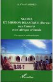  CHANFI Ahmed Abdallah - Ngoma et mission islamique (Da'wa) aux Comores et en Afrique Orientale. Une approche anthropologique