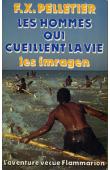  PELLETIER François-Xavier - Les hommes qui cueillent la vie: les Imraguen