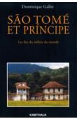  GALLET Dominique - Sao Tome et Principe - Les îles du milieu du monde