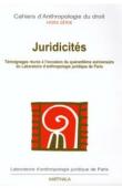 Cahiers d'Anthropologie du droit - Hors série / Juridicités. Témoignages réunis à l'occasion du quarantième anniversaire du Laboratoire d'anthropologie juridique de Paris