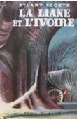  CLOETE Stuart - La liane et l'ivoire