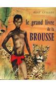  GUILLOT René - Le grand livre de la Brousse