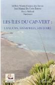  MUZART-FONSECA DOS SANTOS Idelette, DA COSTA ESTEVES José Manuel, ROLLAND Denis (coordonné par) - Les Îles du Cap-Vert. Langues, mémoires, histoire