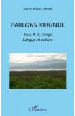  MURAIRI MITIMA Jean-Baptiste - Parlons Kihunde. Kivu, RD Congo Langue et culture