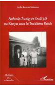 BOURGET-SALENSON Lucile - Stefanie Zweig et l'exil juif au Kenya sous le troisième Reich