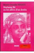  NDIAYE Mame Coumba - Mariama Bâ ou les allées d'un destin. Essai