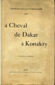  BAILLY-FORFILLIER Georges - A cheval de Dakar à Konakry. Nouvelle édition