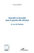  WADE Kodou - Sexualité et fécondité dans la grande ville africaine. Le cas de Ouakam