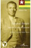  TETE-ADJALOGO Têtêvi Godwin - Sylvanus Olympio, Père de la nation togolaise