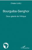  LAJILI Chaker - Bourguiba-Senghor. Deux géants de l'Afrique