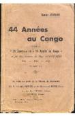  AUGOUARD Chanoine - 44 Années au congo, Suite de 28 années et 36 années au Congo, et fin des Lettres de Mgr Augouard. 1905-1914-1921. Tome IV