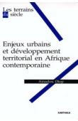 Enjeux urbains et développement territorial en Afrique contemporaine