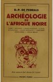  PEDRALS Denis-Pierre de - Archéologie de l'Afrique noire