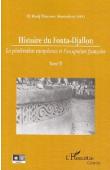  BAH El Hadj Thierno Mamadou - Histoire du Fouta-Djallon (Tome 2). La pénétration européenne et l'occupation française