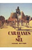  RITTER Hans - Caravanes du sel