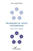  DIOUF Jean Léopold (ou Jean-Léopold) - Grammaire du wolof contemporain. Edition revue et complétée