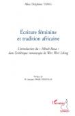  TANG Alice Delphine - Ecriture féminine et tradition africaine. L'introduction du Mbock Bassa dans l'esthétique romanesque de Were Were Liking